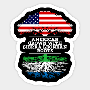 American Grown With Sierra Leonean Roots - Gift for Sierra Leonean From Sierra Leone Sticker